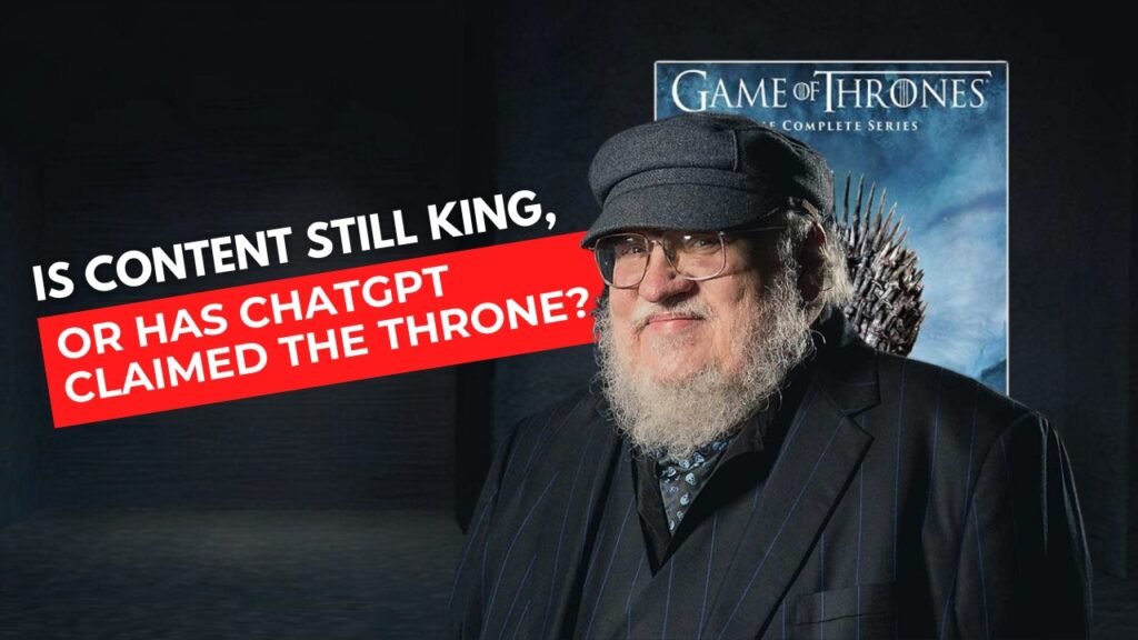 Is Content Still King, or Has ChatGPT Claimed the Throne?