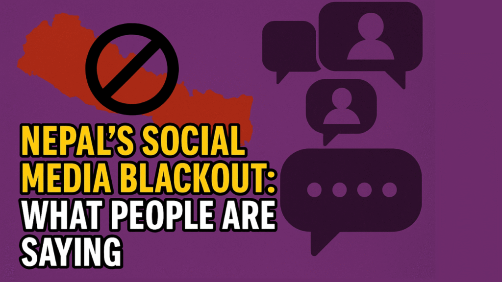 Nepal’s Social Media Blackout: What People Are Saying